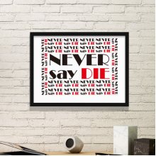 Slogan Never Say Die Simple Picture Frame Art Prints Paintings Home Wall Decal 