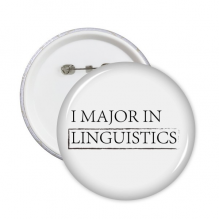 Quote I Major In Linguistics Round Pins Badge Button Clothing Decoration  5pcs