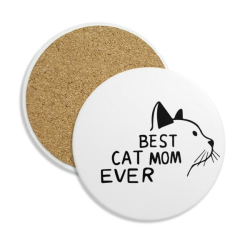 best cat mom ever quote diy design coaster cup mug tabletop protection absorbent st