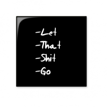 趣味Let That Shit英文插画 厨房卫浴室墙面瓷片瓷砖装饰装修礼物