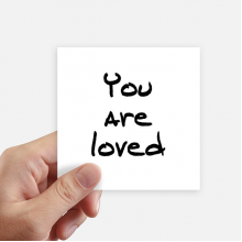 You Are Loved Inspirational Quote Sayings Sticker Square Waterproof Stickers Wallpaper Car Decal
