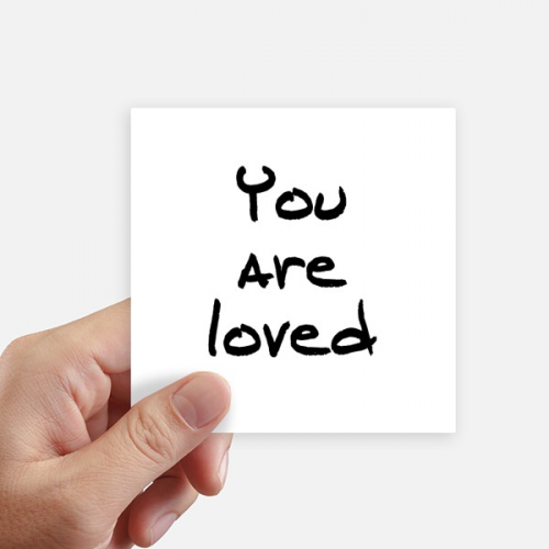 You Are Loved Inspirational Quote Sayings Sticker Square Waterproof Stickers Wallpaper Car Decal