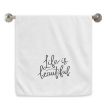 Life Is Beautiful Quote Hand Towel Bath Facecloth Soft Cotton Washcloth