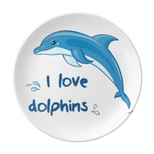 I Love Dolphins Illustrate Dessert Plate Decorative Porcelain 8 inch Dinner Home