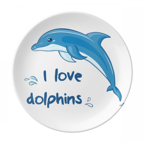 I Love Dolphins Illustrate Dessert Plate Decorative Porcelain 8 inch Dinner Home