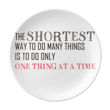 quote do thing a time is the shortcut plate decorative porcelain salver tableware dinner dish quote do thing a time is the shortcut plate decorative porcelain salver tableware dinner dish