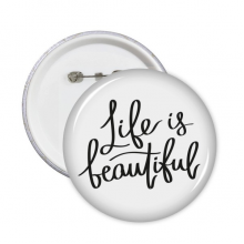 Life Is Beautiful Quote Art Deco  Fashion Pins Badge Button Emblem Accessory Decoration 5pcs