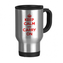 Quote Keep Calm And Carry On Red Travel Mug Flip Lid Stainless Steel Cup Car Tumbler