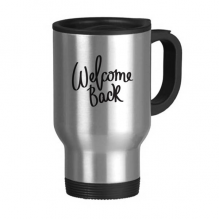Welcome Back Quote Art Deco Fashion Travel Mug Flip Lid Stainless Steel Cup Car Tumbler Welcome Back Quote Art Deco Fashion Travel Mug Flip Lid Stainless Steel Cup Car Tumbler