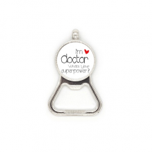 Proud Doctors I'm a Doctor English Metal Beer Bottle Cap Opener Duty Stainless Steel